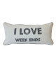 Coussin a message I LOVE WEEK ENDS 25x55 cm blanc et noir