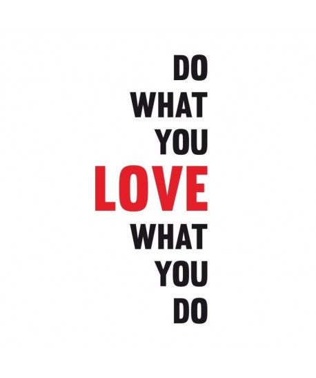 Stickers adhésif mural Do what You LOVE  30x72cm