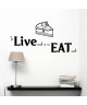 Stickers adhésif mural Eat well live well  65x30cm