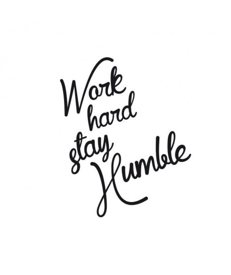 Stickers adhésif mural Work hard stay humble  30x37cm