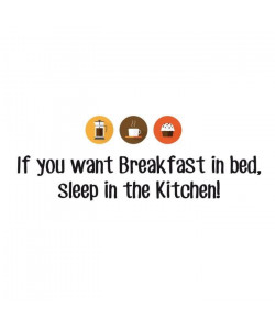 Stickers adhésif mural If you want Breakfast in Bed  80x28cm