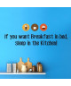 Stickers adhésif mural If you want Breakfast in Bed  80x28cm