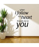 Stickers adhésif mural When I follow my heart  40x46cm