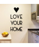 Stickers adhésif mural Love your home  50x100cm