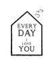 Stickers adhésif mural Everyday I love you  40x56 cm