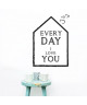 Stickers adhésif mural Everyday I love you  40x56 cm