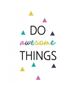 Stickers adhésif mural Do awesome things  40x75 cm