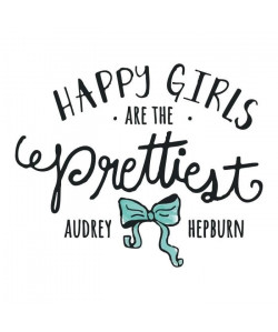 Stickers adhésif mural Happy girls are the prettiest  67x55 cm