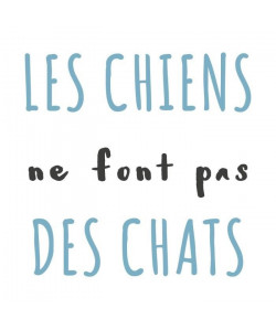 Sticker adhésif mural Les chiens ne font pas des chats  Multicolore  55x55 cm