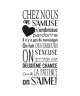 Sticker adhésif mural Chez nous on s\'amuse, s\'embrasse, pardonne  Noir  83x40 cm