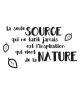 Sticker adhésif mural La seule source qui ne tarit jamais est l\'inspiration qui vient de la nature  Noir  40x70 cm