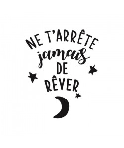 Stickers adhésif mural Ne t\'arrete jamais de rever  40x49cm