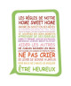 Stickers adhésif mural Les regles de notre home sweet home  40x50cm