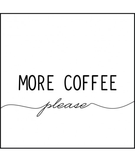 Tableau déco glossy Wording More Coffee   50 x 50 cm