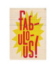 Affiche papier   Fabulous    Edu Barbara    30x40 cm